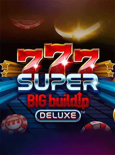 ৭৭৭ সুপার বিগ বিল্ডআপ™ ডিলাক্স™
